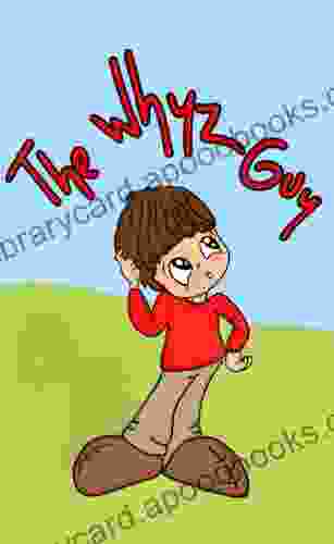 The Whyz Guy (A Diary Of Questions Children S Poems)