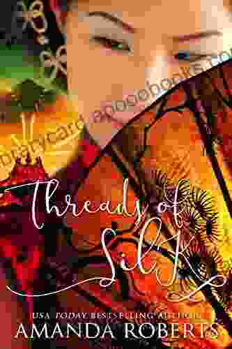 Threads Of Silk: A Historical Chinese Fiction Novel