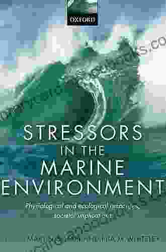 Stressors In The Marine Environment: Physiological And Ecological Responses Societal Implications