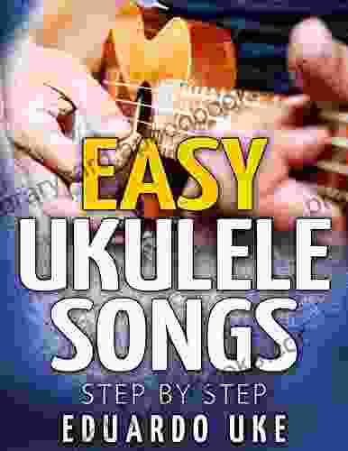 Easy Ukulele Songs Step By Step Jean Wyrick