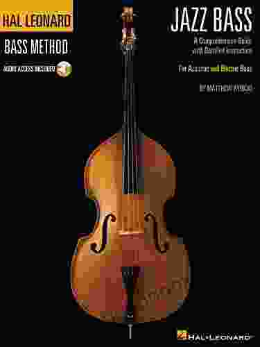 Hal Leonard Jazz Bass Method: A Comprehensive Guide with Detailed Instruction for Acoustic and Electric Bass (Hal Leonard Bass Method)