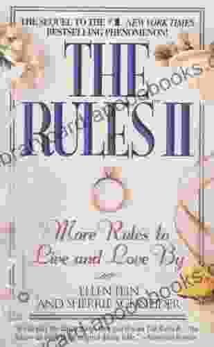 The Rules(TM) II: More Rules to Live and Love by