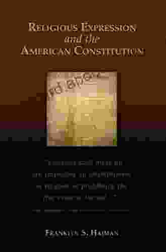 Religious Expression And The American Constitution (Rhetoric Public Affairs)