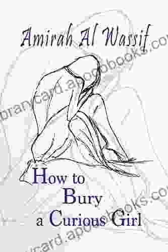 How to Bury a Curious Girl