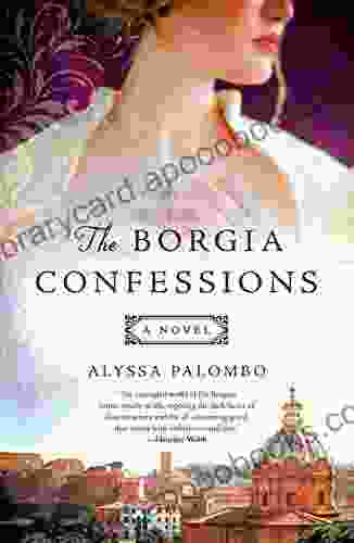 The Borgia Confessions: A Novel