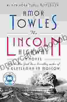 The Lincoln Highway: A Novel