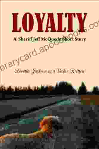 Loyalty: A Complete Jeff McQuede High Country Mystery Short Story (A Deal On A Handshake Anthology)