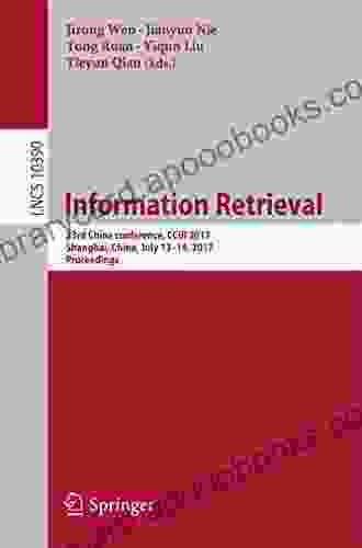 Information Retrieval: 23rd China Conference CCIR 2024 Shanghai China July 13 14 2024 Proceedings (Lecture Notes In Computer Science 10390)