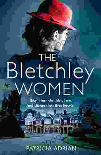 The Bletchley Women: The brand new heartwarming and gripping WW2 historical Bletchley Park novel of 2024