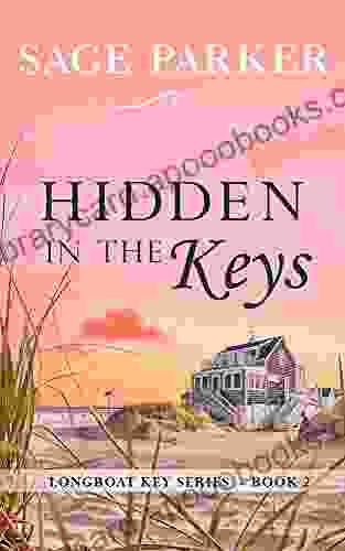 Hidden In The Keys (Longboat Key 2) (Longboat Key Island)