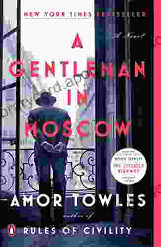 A Gentleman in Moscow: A Novel