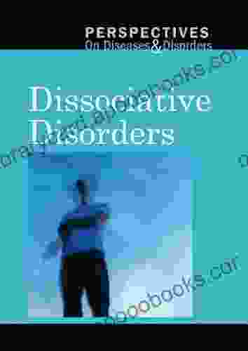 Dissociative Disorders (Perspectives on Diseases and Disorders)