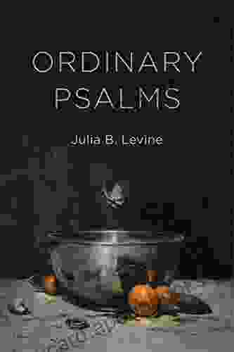 Ordinary Psalms (Barataria Poetry) Julia B Levine