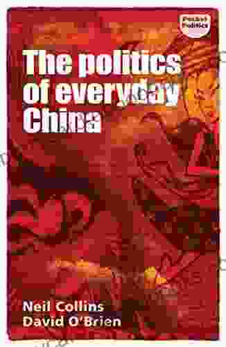 The Politics Of Everyday China (Pocket Politics)