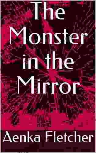 The Monster in the Mirror