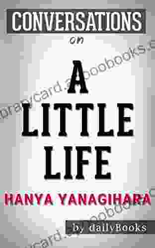 A Little Life by Hanya Yanagihara Conversation Starters