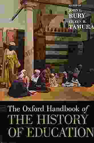 The Oxford Handbook Of The History Of Education (Oxford Handbooks)