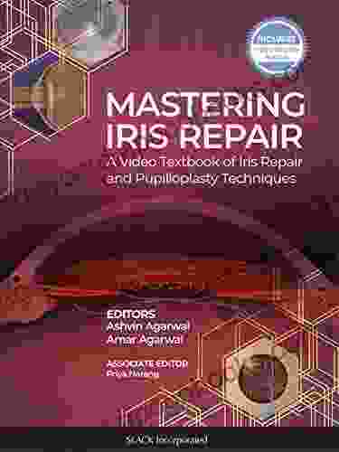 Mastering Iris Repair: A Video Textbook Of Iris Repair And Pupilloplasty Techniques