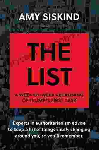 The List: A Week by Week Reckoning of Trump s First Year